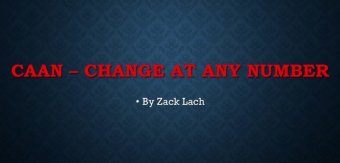 CAAN - Change At Any Number By Zack Lach